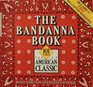 The bandanna book 101 uses for an American classic