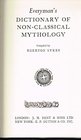 Everyman's Dictionary of NonClassical Mythology