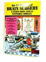 Advanced Doityourself Brain Surgery and Other Big Jobs