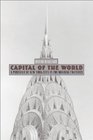 Capital of the World A Portrait of New York City in the Roaring Twenties