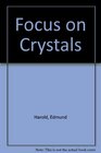 Focus on crystals