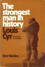 The strongest man in history Louis Cyr amazing Canadian