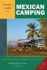 Traveler's Guide to Mexican Camping Explore Mexico Guatemala and Belize with Your RV or Tent