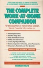 The Complete Work at Home Companion Everything You Need to Know to Prosper as a HomeBased Entrepreneur or Employee