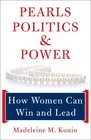 Pearls Politics and Power How Women Can Win and Lead