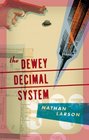 The Dewey Decimal System: A Novel (Akashic Urban Surreal Series)
