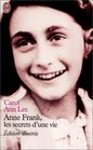Anne Frank Les Secrets d'une Vie