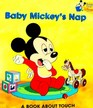 Baby Mickey's Nap A Book About Touch