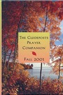 The Guideposts Prayer Companion ; Fall 2001