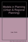 Models in Planning An Introduction to the Use of Quantitative Models in Planning