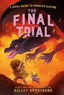The Final Trial Royal Guide to Monster Slaying Book 4