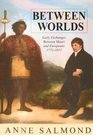 Between Worlds Early Exchanges Between Maori and Europeans 17731815