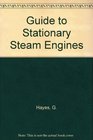 GUIDE TO STATIONARY STEAM ENGINES