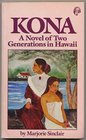 Kona A Novel of Two Generations in Hawaii