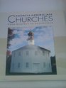 North American Churches From Chapels to Cathedrals