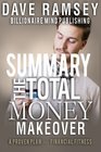 Summary The Total Money Makeover Classic Edition A Proven Plan for Financial Fitness by Dave Ramsey