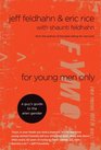 For Young Men Only A Guy's Guide to the Alien Gender