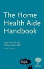 The Home Health Aide Handbook 3rd Edition