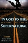 TV Goes to Hell: An Unofficial Road Map of Supernatural