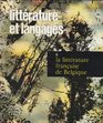 Littrature et langages les genres et les thmes tome 6  La littrature franaise de Belgique textes et travaux