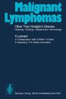 Malignant Lymphomas Other Than Hodgkin's Disease Histology Cytology Ultrastructure Immunology