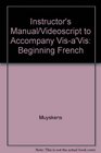 Instructor's Manual/Videoscript to Accompany Visa'Vis Beginning French