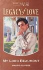 My Lord Beaumont (Legacy of Love)