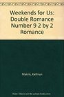 Two by Two Romance  Book 9 Weekend for Us