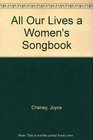 All Our Lives a Women's Songbook