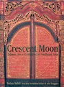 Crescent Moon Islamic Art And Civilisation in Southeast Asia