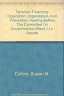 Terrorism Financing Origination Organization And Prevention Hearing Before The Committee On Governmental Affairs Us Senate