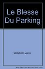 Le Blesse Du Parking