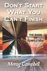 Don't Start What You Can't Finish  The Book Of Completion