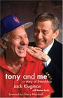 Tony and Me A Story of Friendship