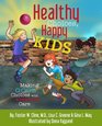 Healthy Choices Happy Kids Making Good Choices with Everyday Care