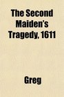 The Second Maiden's Tragedy 1611