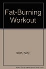Fat Burning With Kathy Smith