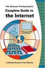 The Telecom Professional's Complete Guide to the Internet