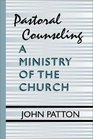 Pastoral Counseling A Ministry of the Church