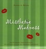 Mistletoe Madness: One Matchmaker, Three Counterfeits, and the Pursuit of a Love That Transforms Them Forever