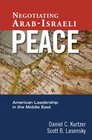 Negotiating ArabIsraeli Peace American Leadership in the Middle East
