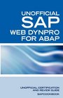 SAP Web Dynpro for ABAP Interview Questions WDABAP Interview Questions Answers and Explanations Unoffical Web Dynpro for ABAP Unofficial SAP Web Dynpro for ABAP Certification Review
