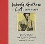 Woody Guthrie LA 1937 to 1941