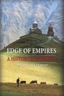 Edge of Empires A History of Georgia