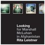 Looking for Marshall McLuhan in Afghanistan iProbes and Hipstamatic iPhone Photographs by Rita Leistner