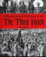 Illustrated History of The Third Reich
