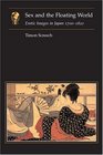 Sex and the Floating World Erotic Images in Japan 17001820