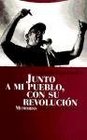 Junto a mi pueblo con su revolucion Memorias