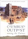 Columbus's Outpost among the Tanos Spain and America at La Isabela 14931498