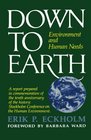 Down to Earth Environment and Human Needs